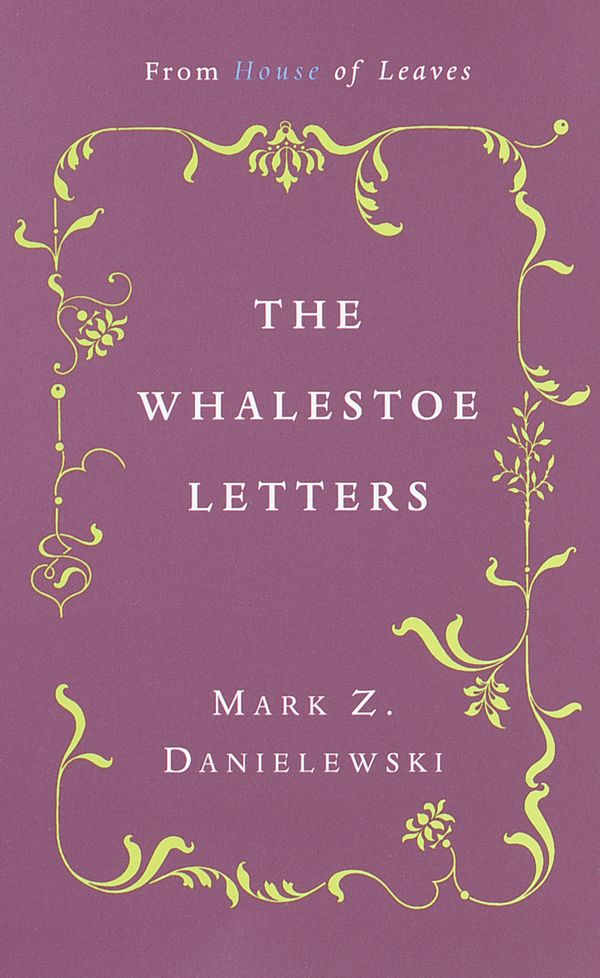 Cover Art for 9780375714412, The Whalestoe Letters by Mark Z. Danielewski