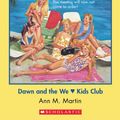 Cover Art for B00IK482XK, The Baby-Sitters Club #72: Dawn and the We Love Kids Club by Ann M. Martin