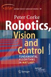 Cover Art for 9783319544120, Robotics, Vision and Control: Fundamental Algorithms In MATLAB® Second, Completely Revised, Extended And Updated Edition (Springer Tracts in Advanced Robotics) by Peter Corke