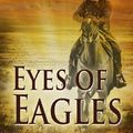 Cover Art for 9781410467089, Eyes of Eagles by William W Johnstone