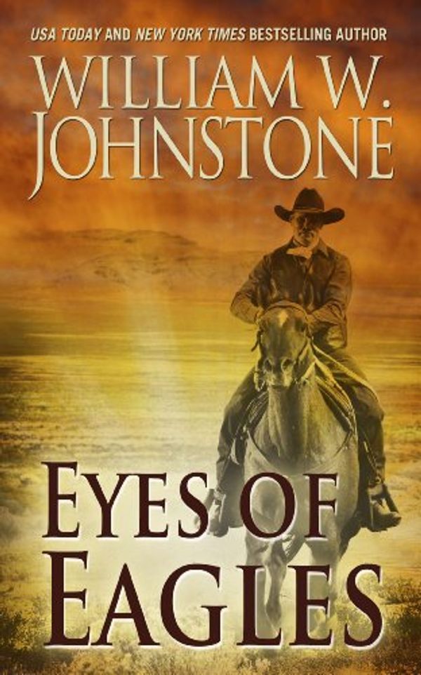 Cover Art for 9781410467089, Eyes of Eagles by William W Johnstone