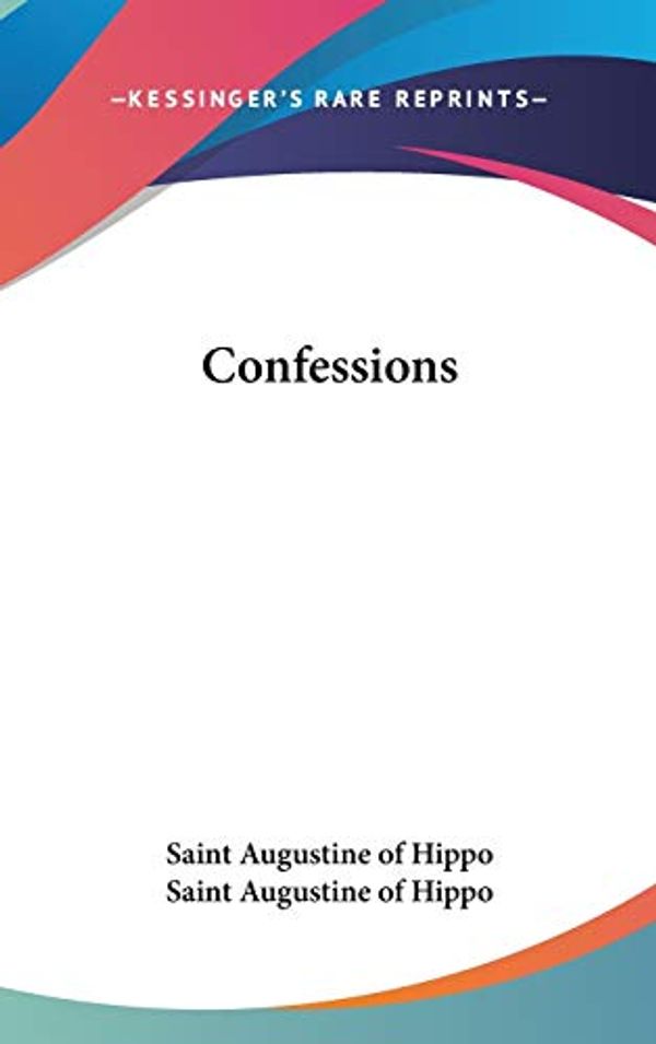 Cover Art for 9780548004234, Confessions by Saint Augustine of Hippo