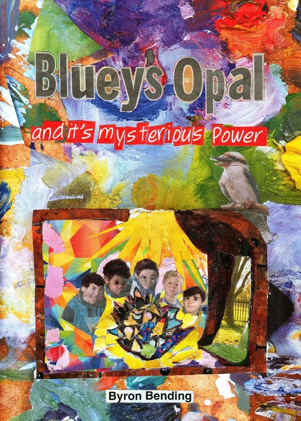 Cover Art for 9781468972405, Bluey's Opal by Byron Bending