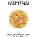 Cover Art for 9781481775175, Quantum Entanglement: A Paranormal Point of View by Margaret Rogers Van Coops