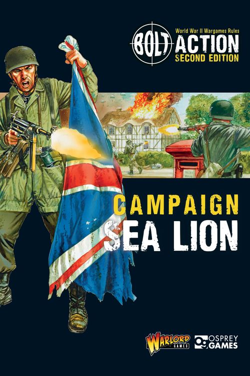 Cover Art for 9781472817860, Bolt Action: Campaign: Sea Lion by Warlord Games