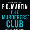 Cover Art for 9781408906224, The Murderers' Club by P. D. Martin