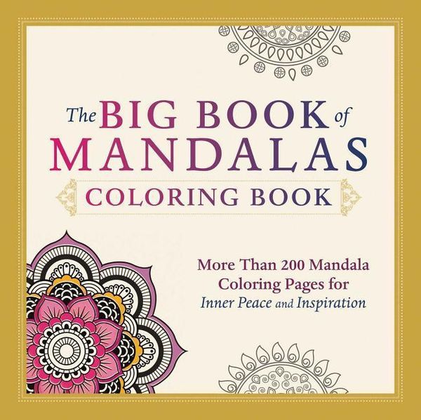 Cover Art for 9781440579868, The Big Book of Mandalas Coloring Book: More Than 200 Mandala Coloring Pages for Inner Peace and Inspiration (Colouring Books) by Adams Media