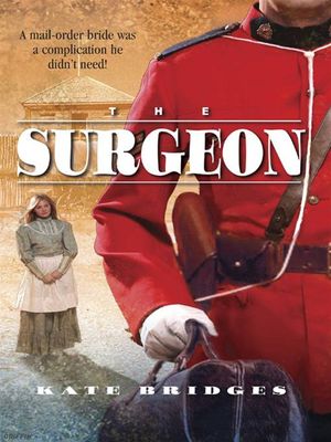 Cover Art for 9781426814532, The Surgeon by Kate Bridges