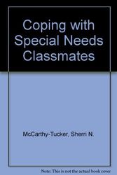 Cover Art for 9780823915989, Coping with Special-Needs Classmates by Sherri N. McCarthy-Tucker
