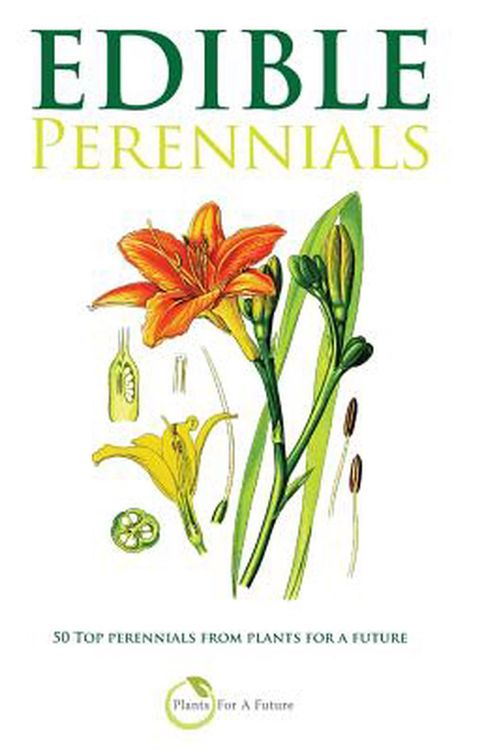 Cover Art for 9781516965342, Edible Perennials: 50 Top perennials from plants for a future by Plants for a Future