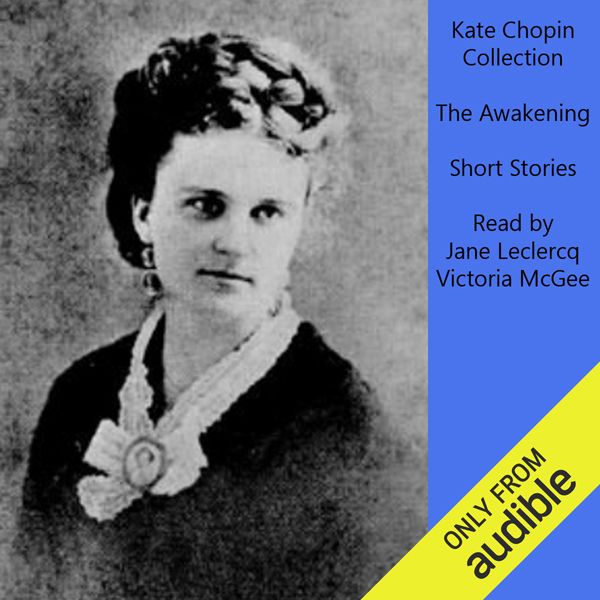 Cover Art for B00817UNAG, Kate Chopin Collection: The Awakening and Selected Short Stories (Unabridged) by Unknown