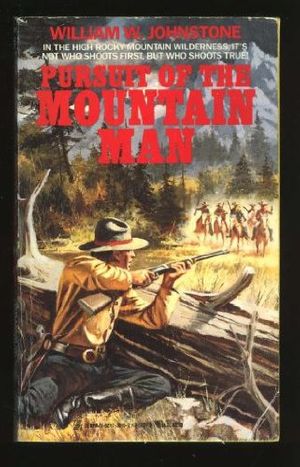 Cover Art for 9780821735152, Pursuit of the Mountain Man by William Johnstone