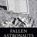 Cover Art for 9780803285095, Fallen AstronautsHeroes Who Died Reaching for the Moon by Colin Burgess, Kate Doolan