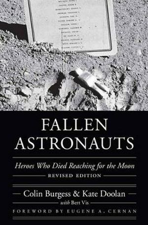 Cover Art for 9780803285095, Fallen AstronautsHeroes Who Died Reaching for the Moon by Colin Burgess, Kate Doolan