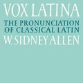 Cover Art for 9781139929851, Vox Latina by W. Sidney Allen