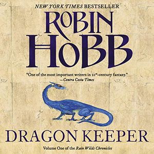 Cover Art for B07YGVX56K, Dragon Keeper: Rain Wilds Chronicles, Volume 1 by Robin Hobb