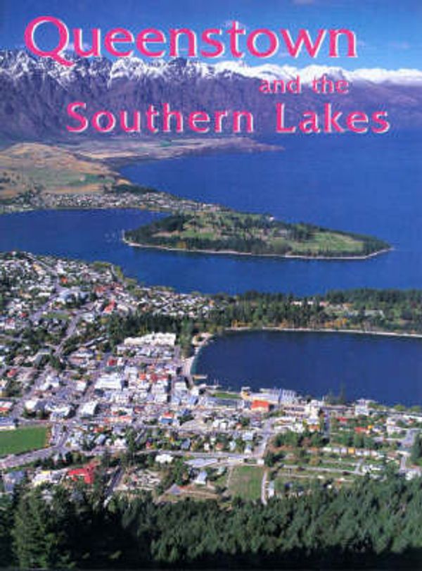 Cover Art for 9781877246982, Queenstown and Southern Lakes by Warren Jacobs