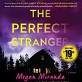 Cover Art for 9781508249054, The Perfect Stranger by Megan Miranda