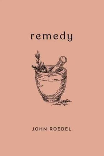 Cover Art for 9798755221047, Remedy by John Roedel
