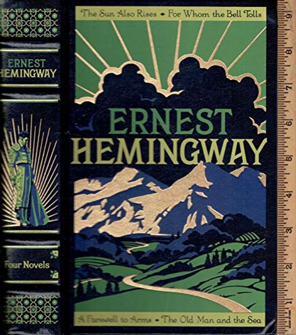 Cover Art for B081MRJ8FH, Ernest Hemingway -- Four Novels -- Barnes and Noble Collector by Ernest Hemingway