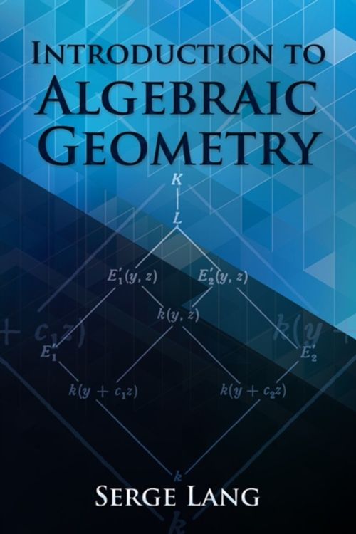 Cover Art for 9780486834221, Introduction to Algebraic Geometry (Dover Books on Mathematics) by Serge Lang