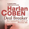 Cover Art for 9780752849133, Deal Breaker by Harlan Coben