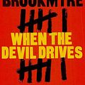 Cover Art for 9781408703427, When the Devil Drives by Brookmyre, Chris
