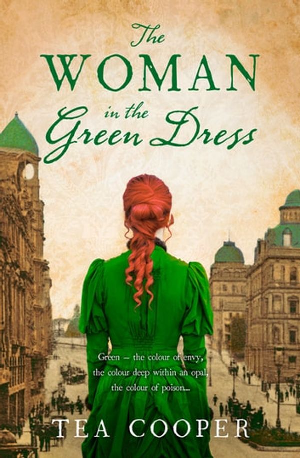 Cover Art for 9781489270696, The Woman In The Green Dress by Tea Cooper