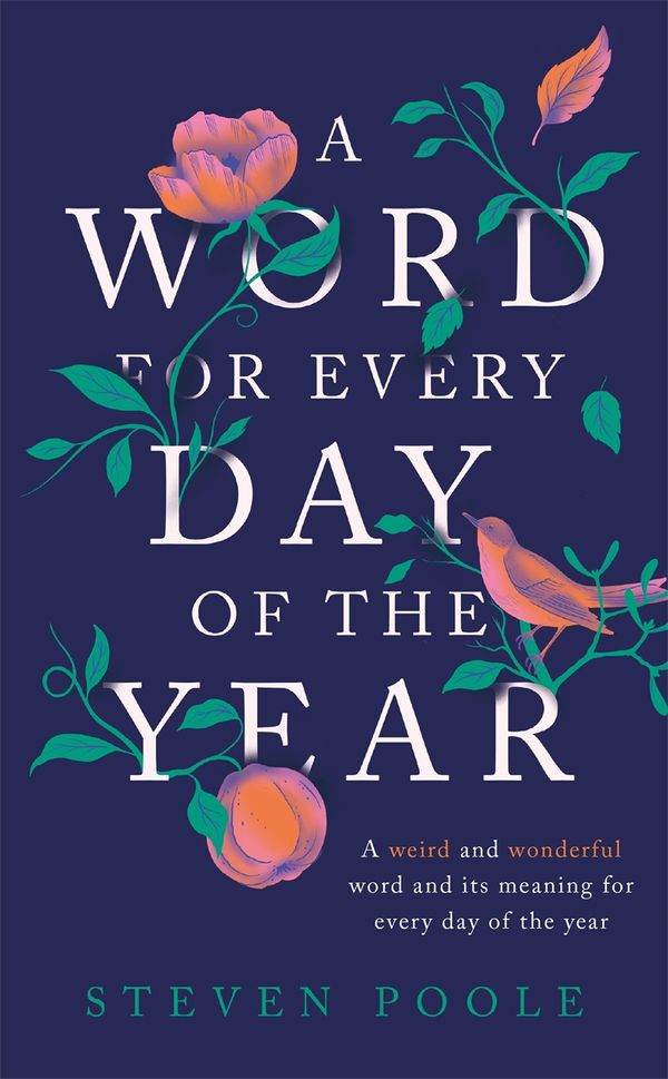 Cover Art for 9781787478572, A Word for Every Day of the Year by Steven Poole