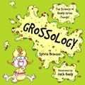 Cover Art for 9780613585729, Grossology by Sylvia Branzei