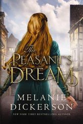 Cover Art for 9780840716873, The Peasant's Dream by Melanie Dickerson