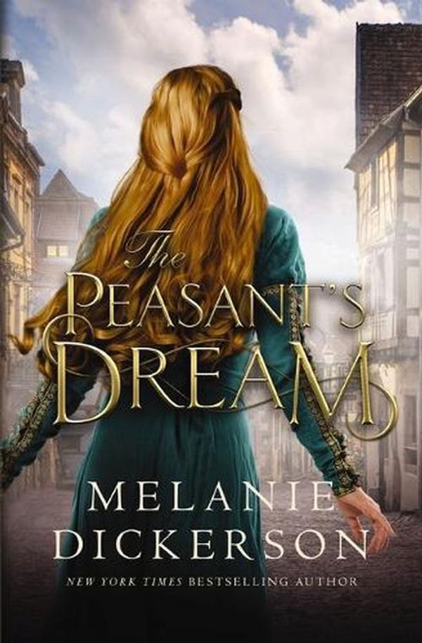 Cover Art for 9780840716873, The Peasant's Dream by Melanie Dickerson