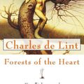 Cover Art for 9780312875688, Forests of the Heart by De Lint, Charles