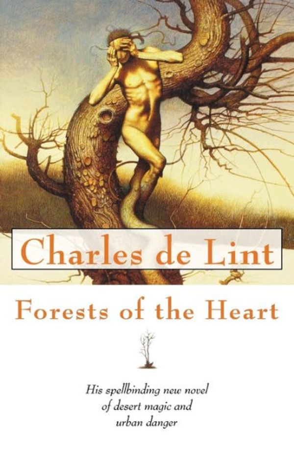 Cover Art for 9780312875688, Forests of the Heart by De Lint, Charles