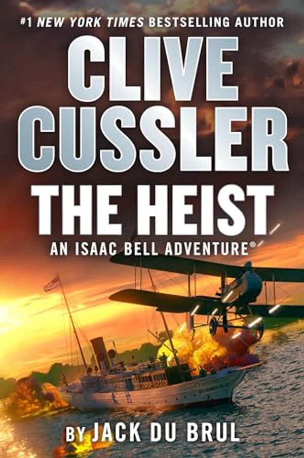 Cover Art for B0CF11J954, Clive Cussler The Heist (An Isaac Bell Adventure Book 14) by Clive Cussler, Jack Du Brul