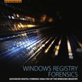 Cover Art for 9780128033357, Windows Registry Forensics 2eAdvanced Digital Forensic Analysis of the Windo... by Harlan Carvey
