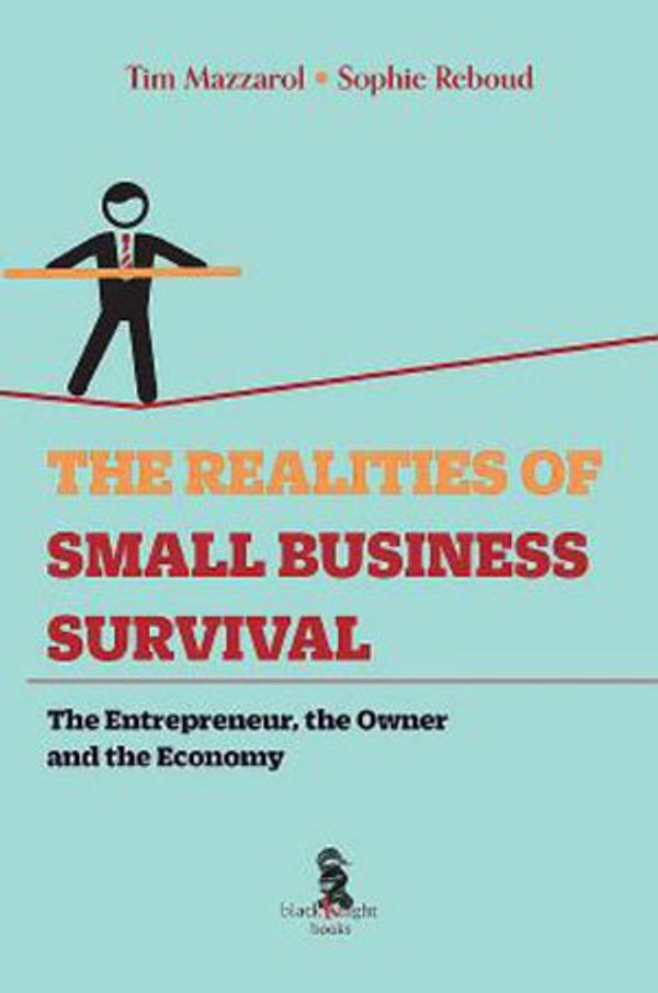 Cover Art for 9780734641212, The Realities of Small Business Survival: The Entrepreneur, the Owner and the Economy by Tim Mazzarol, Sophie Reboud