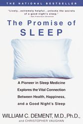 Cover Art for 9780440509011, The Promise of Sleep: A Pioneer in Sleep Medicine Explores the Vital Connection Between Health, Happiness, and a Good Night’s Sleep by William C. Dement