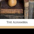 Cover Art for 9781176073456, The Alhambra by Washington Irving, Alfred M.-Hitchcock