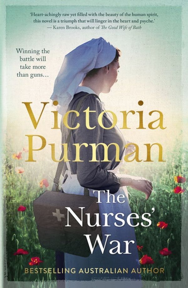 Cover Art for 9781867207771, The Nurses' War by Victoria Purman