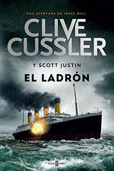 Cover Art for 9788401343339, El Ladron. 5 (the Thief) by Clive Cussler, Justin Scott