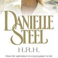 Cover Art for B0031RS4ZM, H.R.H. by Danielle Steel