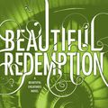 Cover Art for 9780316123563, Beautiful Redemption by Kami Garcia