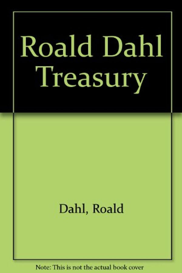 Cover Art for 9780224047425, Roald Dahl Treasury by Roald Dahl