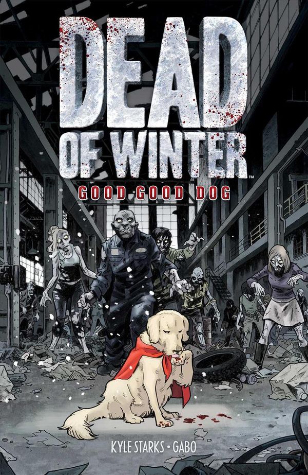 Cover Art for 9781620104835, Dead of WinterGood Good Dog by Kyle Starks