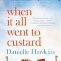 Cover Art for 9781775491729, When It All Went to Custard by Danielle Hawkins