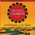 Cover Art for 9780739357897, Gentlemen of the Road by Michael Chabon