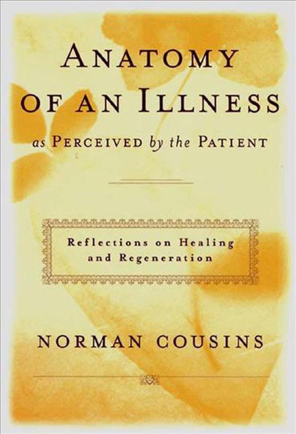 Cover Art for 9780393041903, Anatomy of an Illness as Perceived by the Patient: Reflections on Healing and Regeneration by Norman Cousins