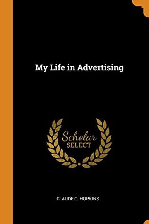 Cover Art for 9780341718697, My Life in Advertising by Claude C. Hopkins