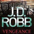 Cover Art for B015YLX4TI, Vengeance in Death. Nora Roberts Writing as J.D. Robb by Nora Roberts(2011-04-01) by J. D. Robb